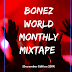 MIXTAPE: Bonezworld Monthly Mixtape - December Edition 2019 (Hosted By DJ Genesis De Entertainer)