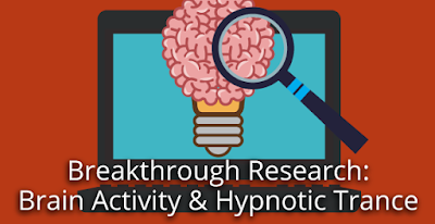 Breakthrough Research: Brain Activity and Hypnotic Trance