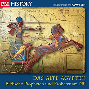 P.M. HISTORY - DAS ALTE ÄGYPTEN. Biblische Propheten und Eroberer am Nil, 1 CD