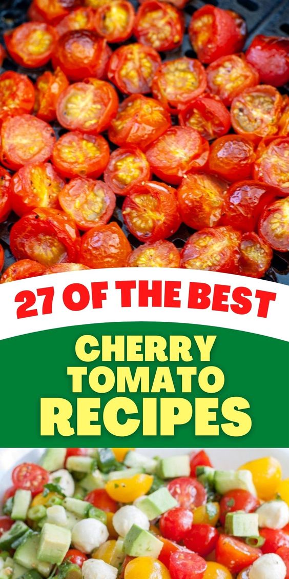 Cherry Tomato Recipes - Tomato Recipes