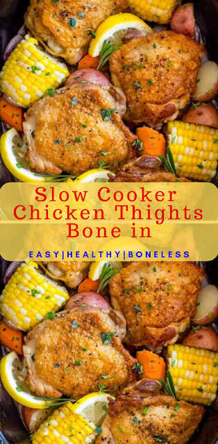 Slow Cooker Chicken Thights Bone In
