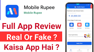 Mobile Rupee Loan App Real Or Scam  Mobile Rupee Loan App Review 2021