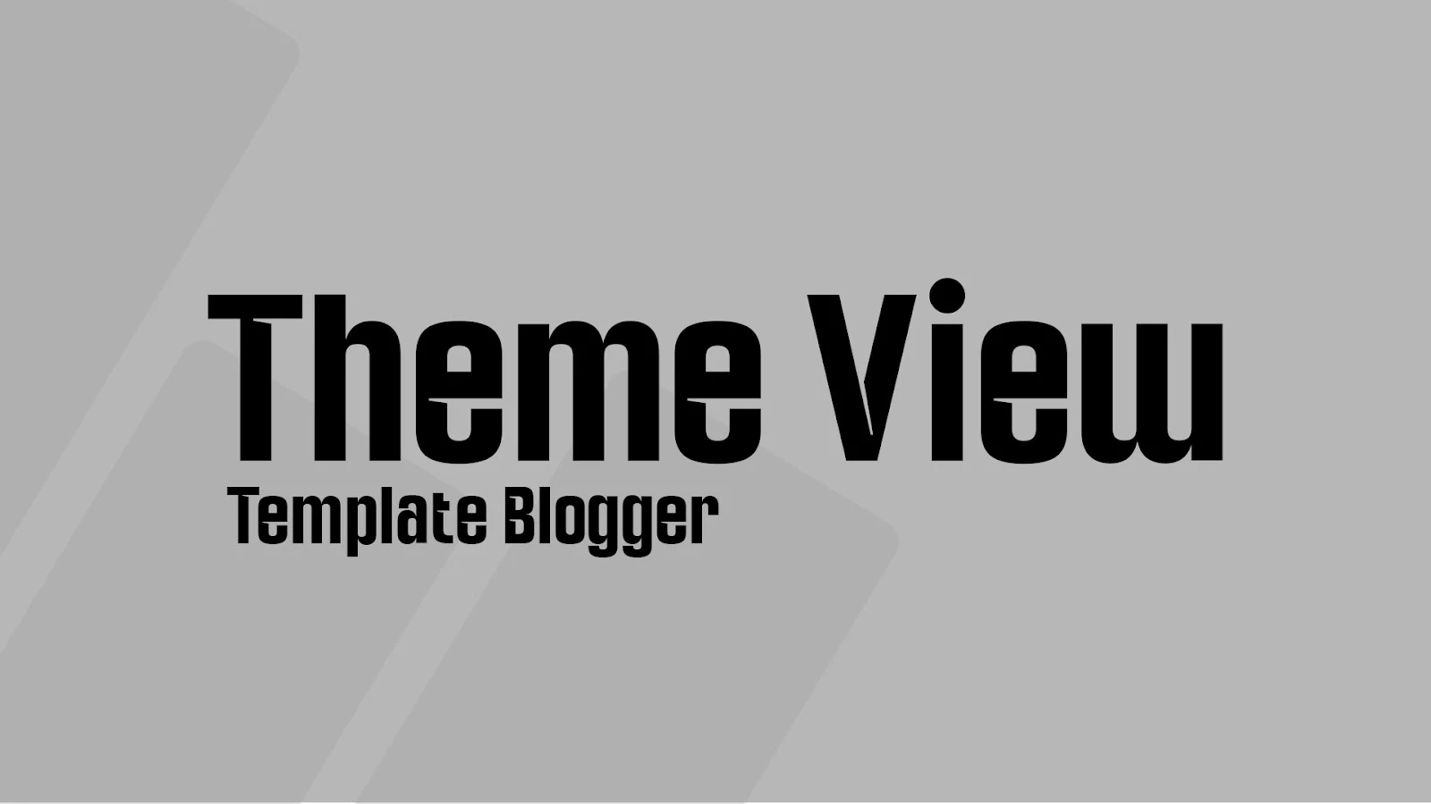 Thema View V.1.0.0 - Blogger Template
