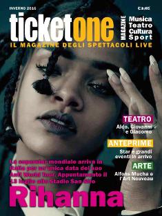 TicketOne Magazine. Il magazine degli spettacoli live 2016-01 - Inverno 2016 | TRUE PDF | Trimestrale | Eventi | Musica | Sport | Spettacolo
Musica, sport, teatro, arte... tutto questo è TicketOne Magazine, la guida per il pubblico nel mondo dell'entertainment, un concentrato di 96 pagine ricche di immagini e contenuti, con un formato maneggevole e di facile lettura e con uno stile fresco e innovativo.
I contenuti:
- anticipazioni (spesso in esclusiva) sugli eventi da non perdere e da prenotare subito;
- articoli e approfondimenti sugli eventi del mese di musica, sport, teatro, arte;
- calendari dettagliati con tutti i più importanti appuntamenti di ciascun settore;
- indicazione delle modalità per acquistare i biglietti.