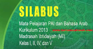 Bagi anda para Guru Madrasah Ibtidaiyah  Silabus Mapel PAI dan Bahasa Kurikulum 2013 MI