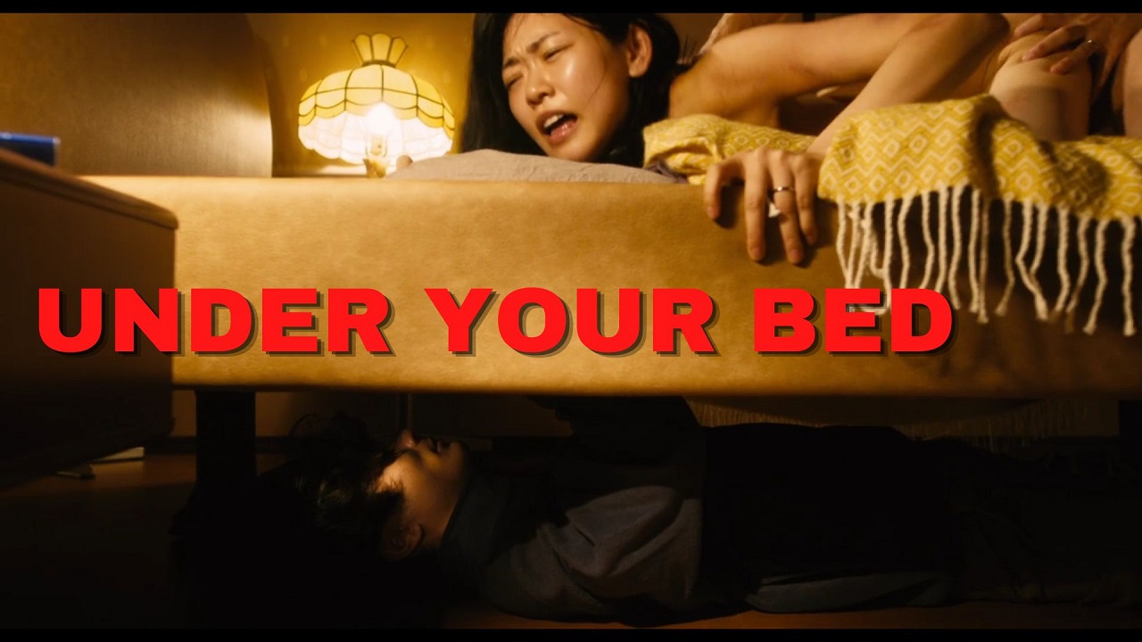 UNDER YOUR BED