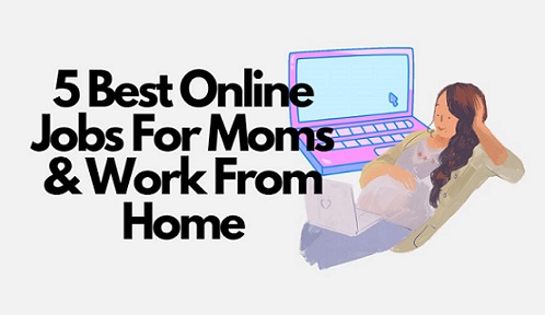 best online jobs for moms