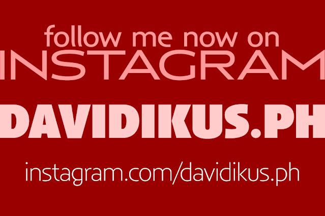 Follow me now on https://www.instagram.com/davidikus.ph