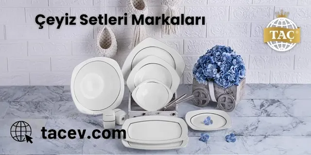 Çeyiz Setleri Markaları - Taç