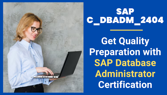 Get Quality Preparation with SAP Database Administrator Certification