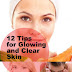12 Tips to Get Clear Glowing Skin Naturally & at Home 