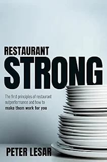 Restaurant Strong: First Principles of Restaurant Outperformance and How to Make Them Yours by Peter LeSar - book promotion