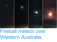 https://sciencythoughts.blogspot.com/2018/08/fireball-meteor-over-western-australia.html