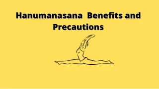 Hanumanasana benefits and precautions