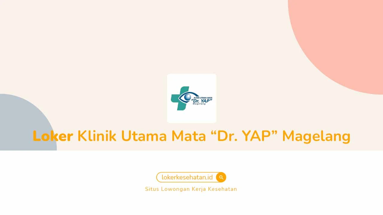 Loker Klinik Utama Mata Dr Yap Magelang