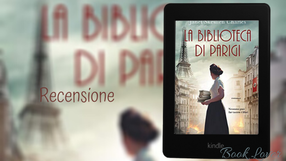 [Recensione] La Biblioteca di Parigi Janet Skeslien Charles