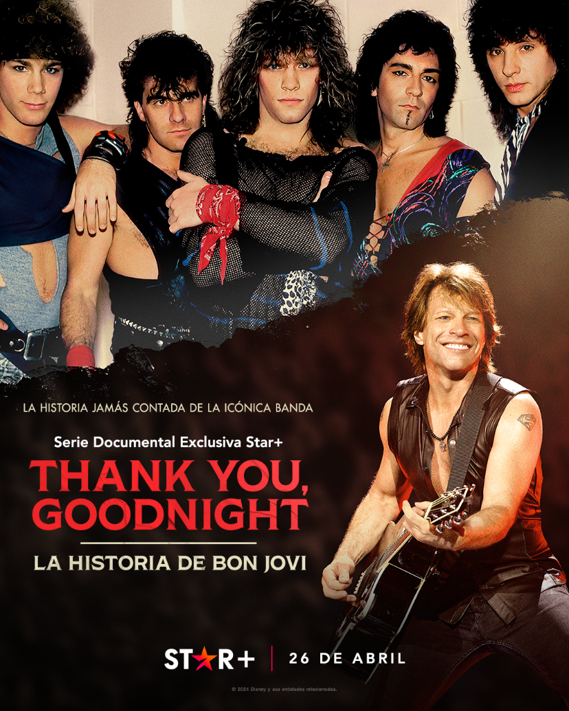 STAR+ PRESENTA EL ESTRENO DE “THANK YOU, GOOD NIGHT: LA HISTORIA DE BON JOVI”, LA NUEVA SERIE DOCUMENTAL QUE SE ENCUENTRA DISPONIBLE DESDE HOY EN EL SERVICIO DE STREAMING