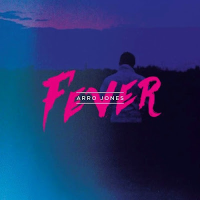 Arro Jones Unveils Debut Single 'Fever'