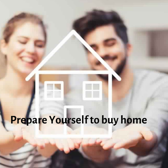 Prepare Yourself to buy your dream home