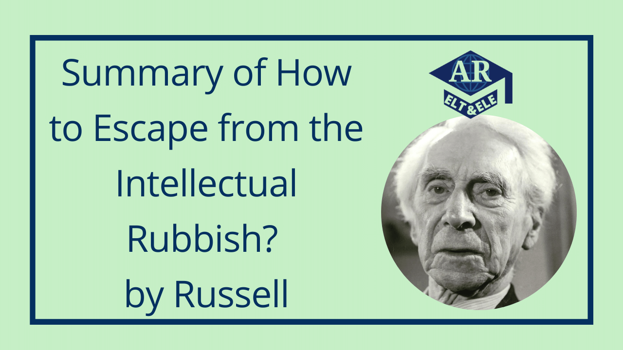 Summary of How to Escape from the Intellectual Rubbish by Russell