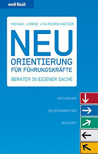 Neuorientierung für Führungskräfte: Berater in eigener Sache