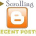 How to Add Scrolling Recent Posts Widget For Blogger