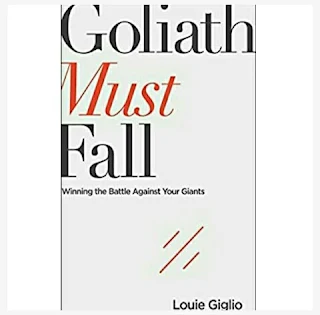 Louie Giglio’s Book: Goliath Must Fall - Winning the Battle Against Your Giants