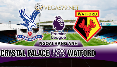 Nhận định bóng đá Crystal Palace vs Watford