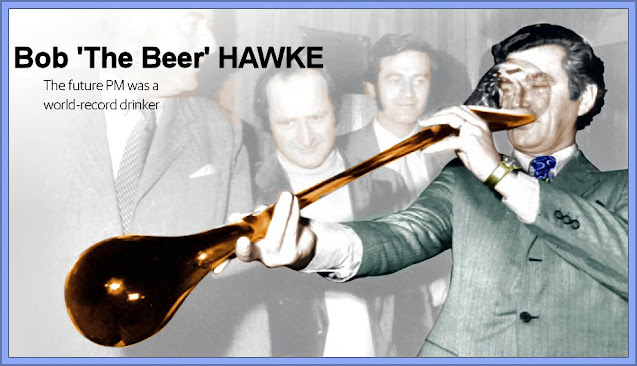 Bob 'The Beer' Hawke - Folk Hero  Aussie For Many Of His Countrymen .....