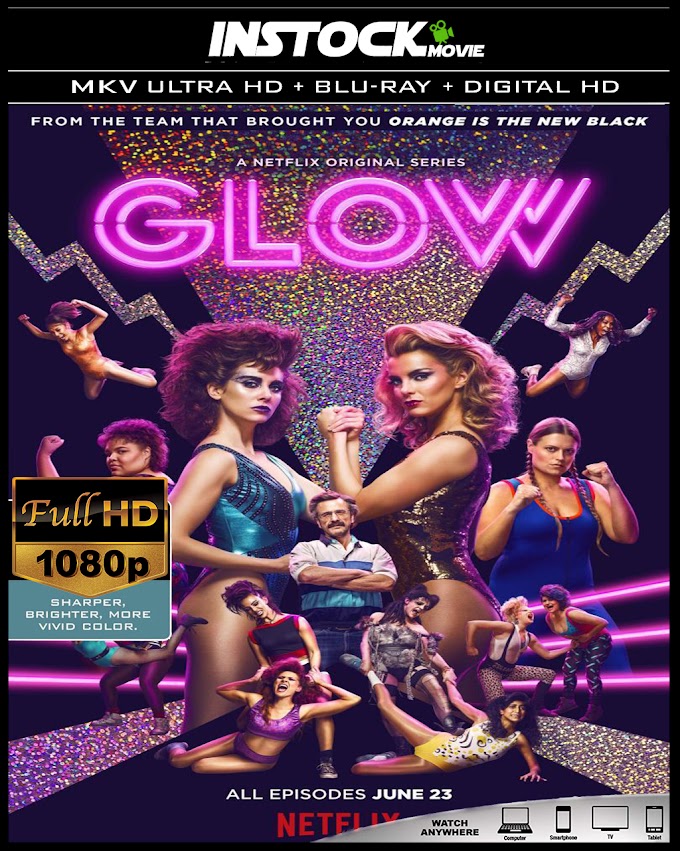 Glow (2017) (Serie de TV) 1080p HD Español Latino