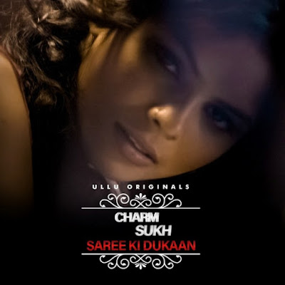 Charmsukh-Saree Ki Dukaan (2022) Hindi Ullu Web Series MovieRulz
