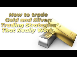 Tips To Forex How To Trade Gold And Silver Trading Strategies That - 