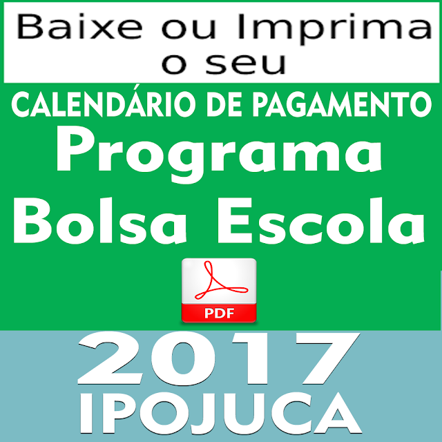 BAIXE OU IMPRIMA A TABELA DE PAGAMENTO DO BOLSA ESCOLA - EM PDF