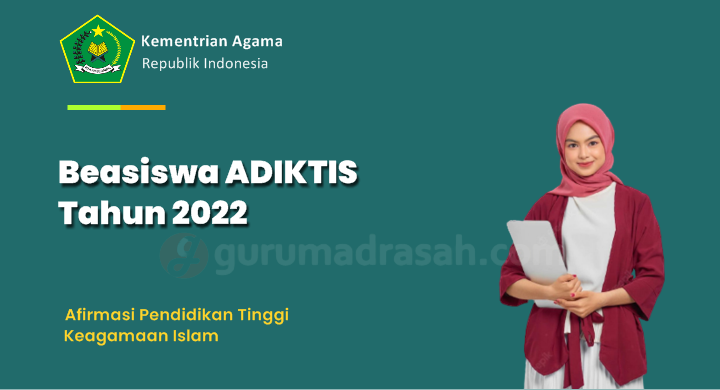 gurumadrasah.com - Kemenag Buka Pendaftaran PTKIS Calon PTP Beasiswa ADIKTIS Tahun 2022