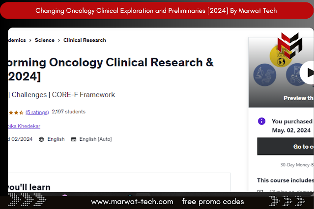 Changing Oncology Clinical Exploration and Preliminaries [2024] By Marwat Tech