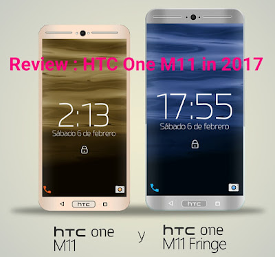 Review : HTC One M11 in 2017