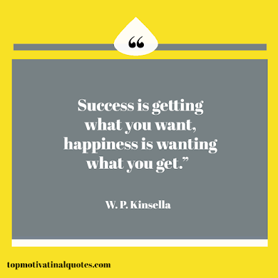 success and happiness quotes - success is getting what you want and happiness