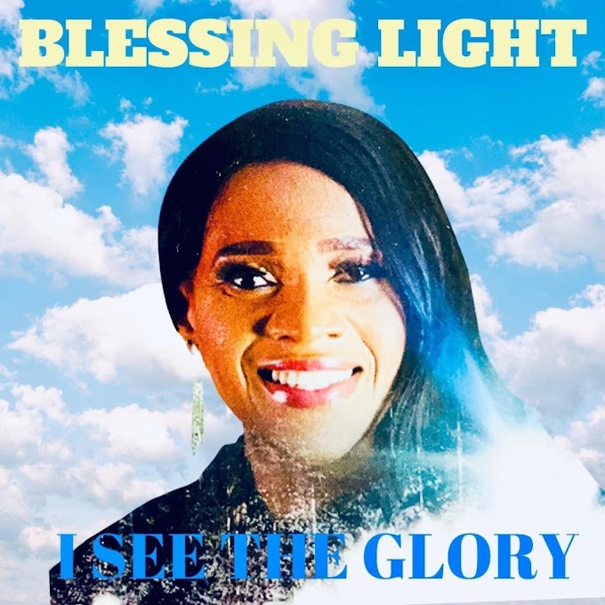 Blessing Light – I See The Glory
