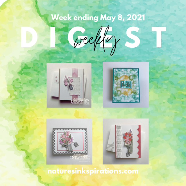 Weekly Digest - Week Ending May 8, 2021 | Nature's INKspirations by Angie McKenzie