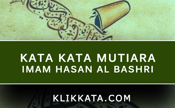 Kata Bijak Islami : Kumpulan Nasehat Imam Hasan Al Bashri 