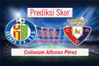 prediksi skor getafe vs osasuna