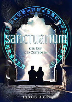 Neuerscheinungen im April 2019 #2 - Sanctuarium – Der Ruf der Zeitlosen von Ingrid Höhl