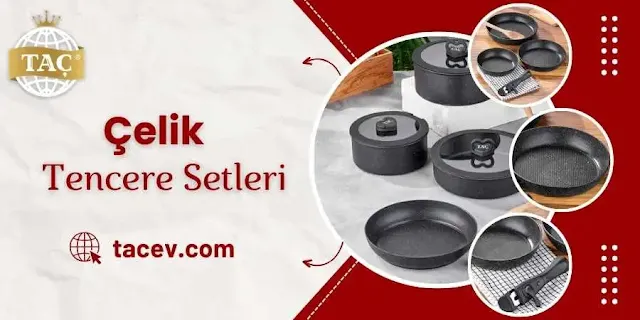 Taç Çelik Tencere Setleri - Taç