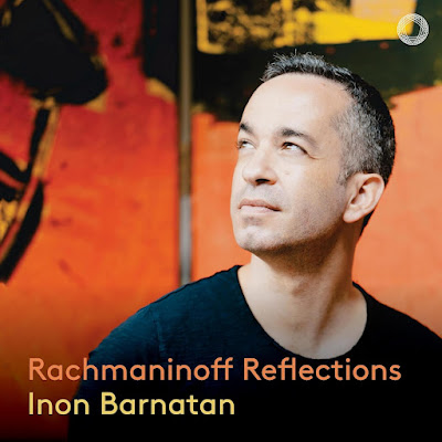 Rachmaninoff Reflections Inon Barnatan Album