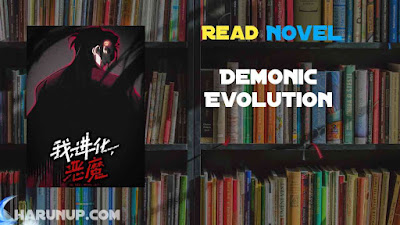 Read Demonic Evolution Novel Full Episode