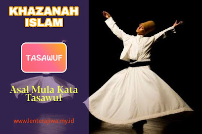 Asal mula kata tasawuf sufi