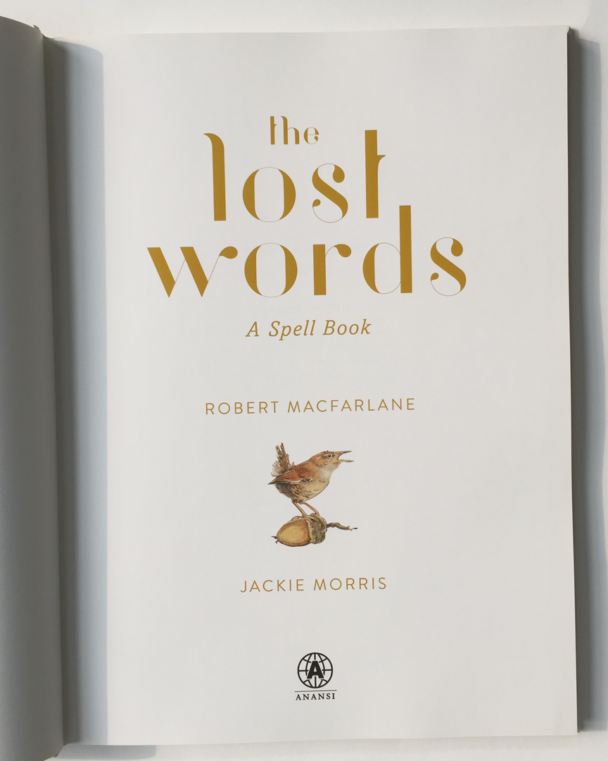 The Lost Words: A Spell Book by Macfarlane & Morris