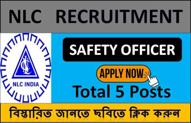 NLC India Safety Officer Recruitment 2021 Published – Only Interview  | apply Online