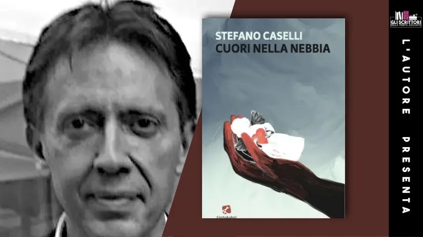 Stefano Caselli presenta: Cuori nella nebbia