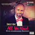Music: Ernest Adat - All We Need | @ernestadat